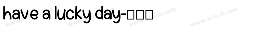 have a lucky day字体转换